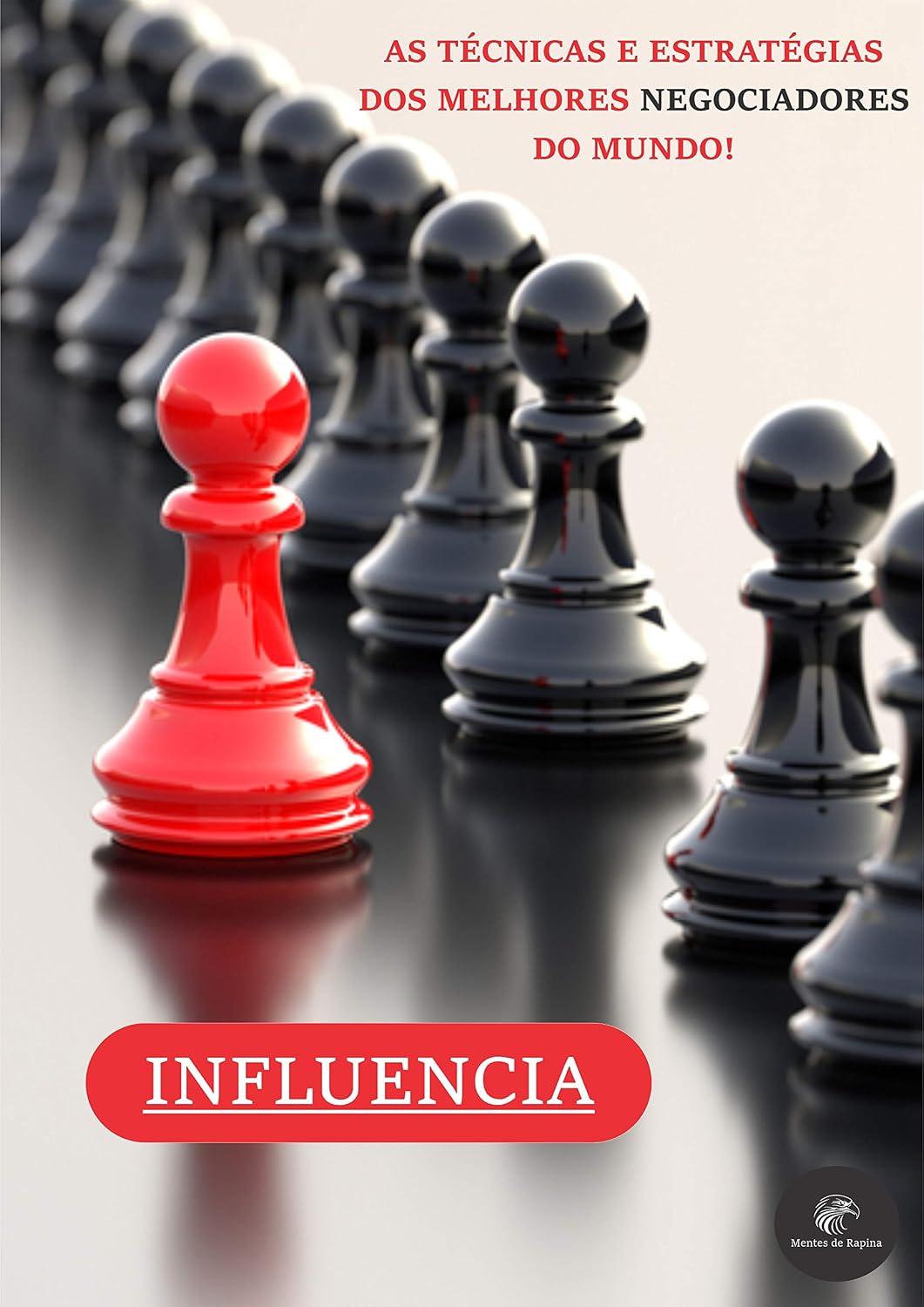 capítulo por capítulo baixar Influência!: As técnicas mais usadas pelos melhores Negociadores do Mundo!