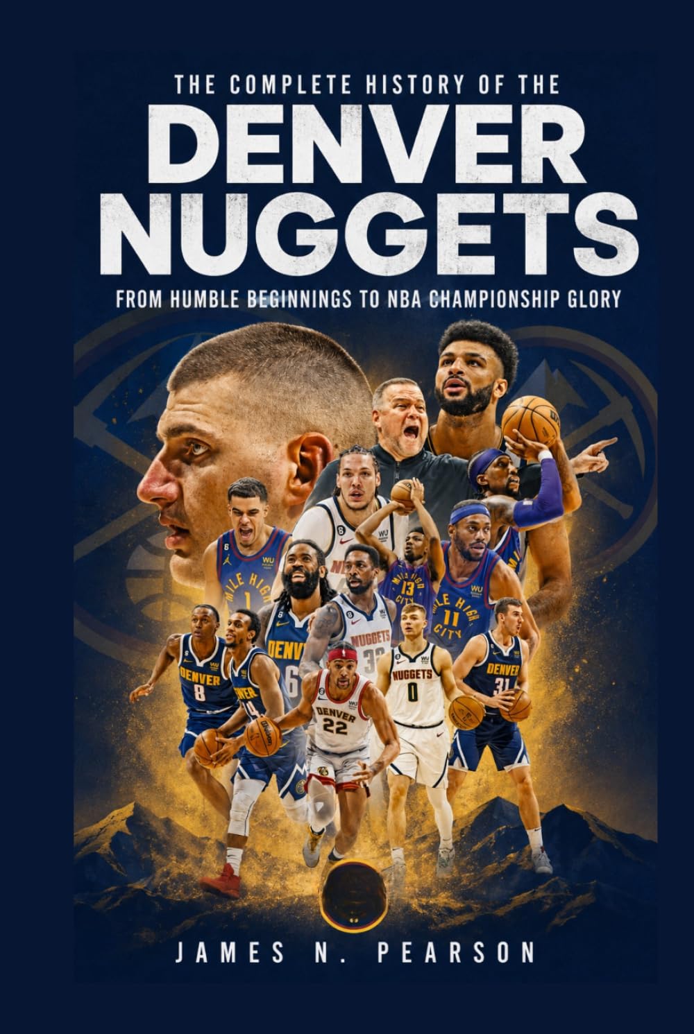 ler totalmente The Complete History of the Denver Nuggets: From Humble Beginnings to NBA Championship Glory