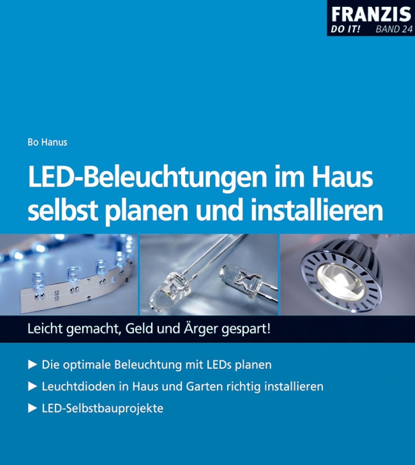 LED-Beleuchtungen im Haus selbst planen und installieren: Leicht gemacht, Geld und Ärger gespart! (Heimwerken) (German Edition) baixar livro de graça
