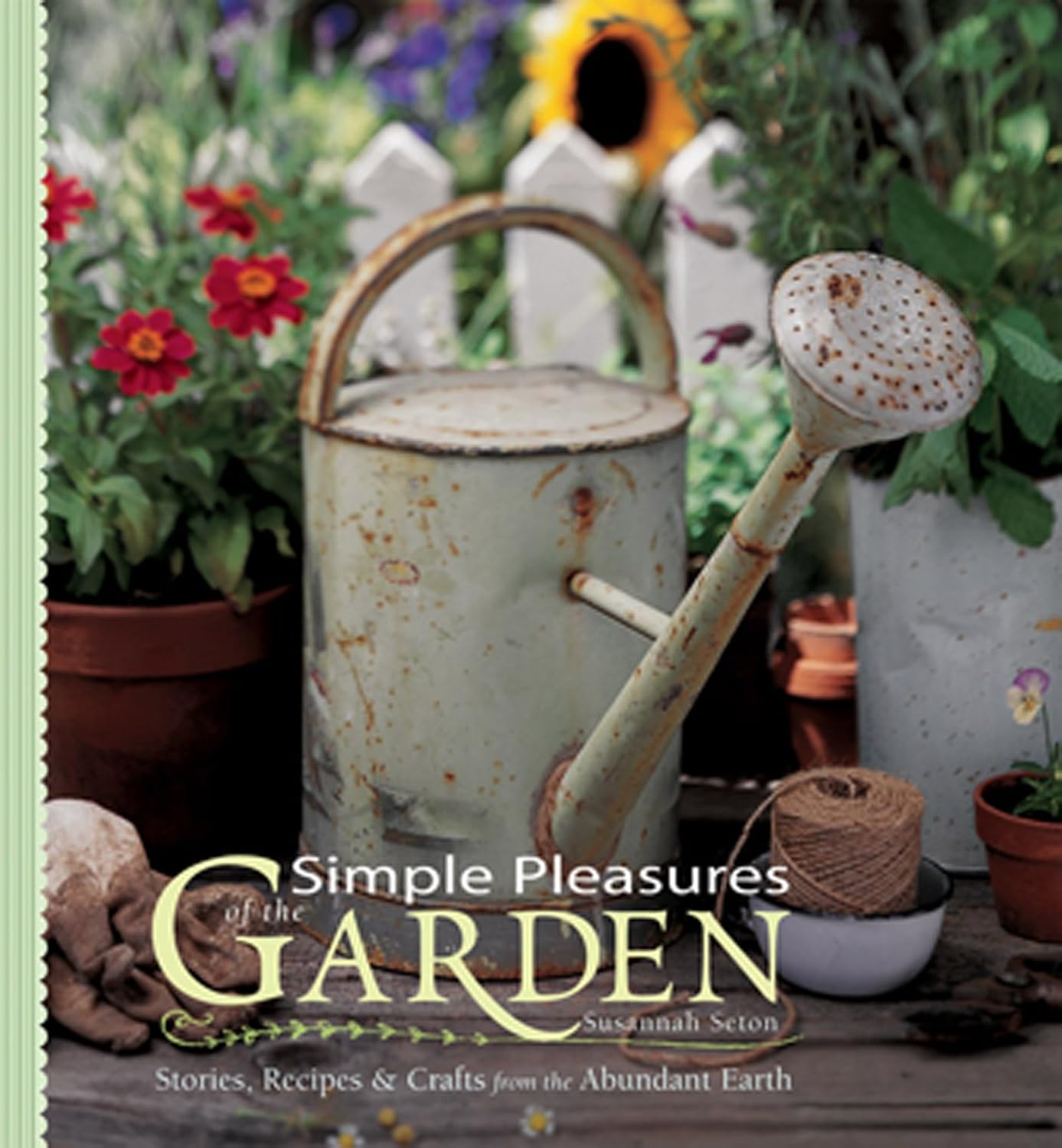 ler totalmente Simple Pleasures of the Garden: Stories, Recipes & Crafts from the Abundant Earth (Simple Pleasures Series) (English Edition)