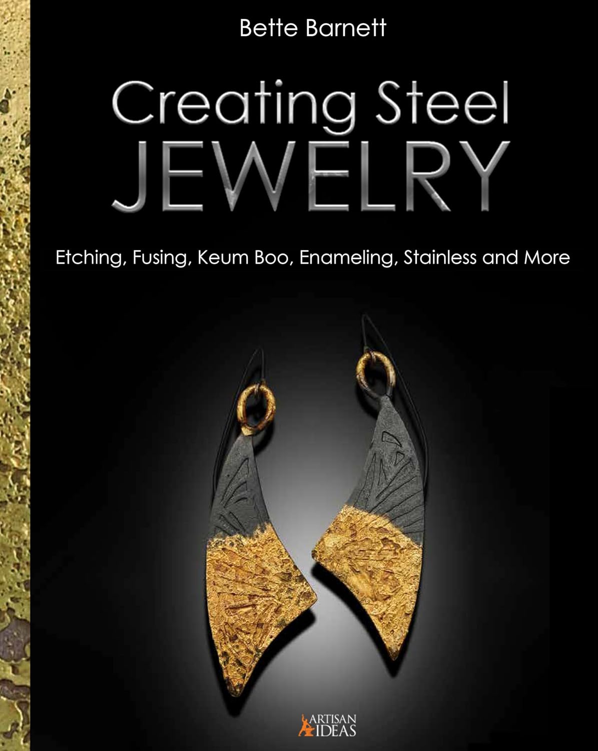 Creating Steel Jewelry: Etching, Fusing, Keum Boo, Enameling, Stainless and More baixar o livro de graça