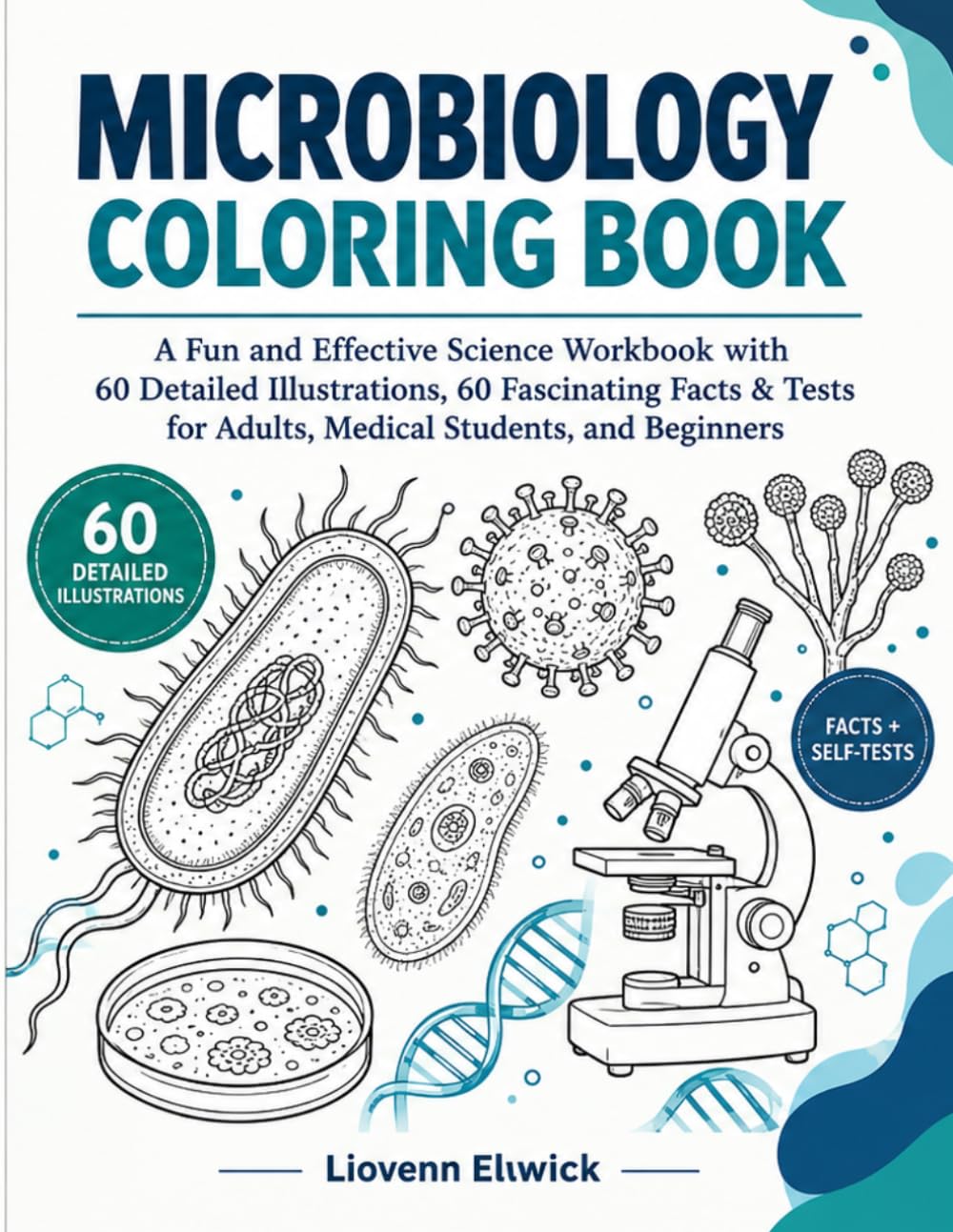 ler totalmente Microbiology Coloring Book: A Visual Science Workbook with 60 Detailed Illustrations, Fascinating Facts & Tests for Adults, Medical Students & Beginners