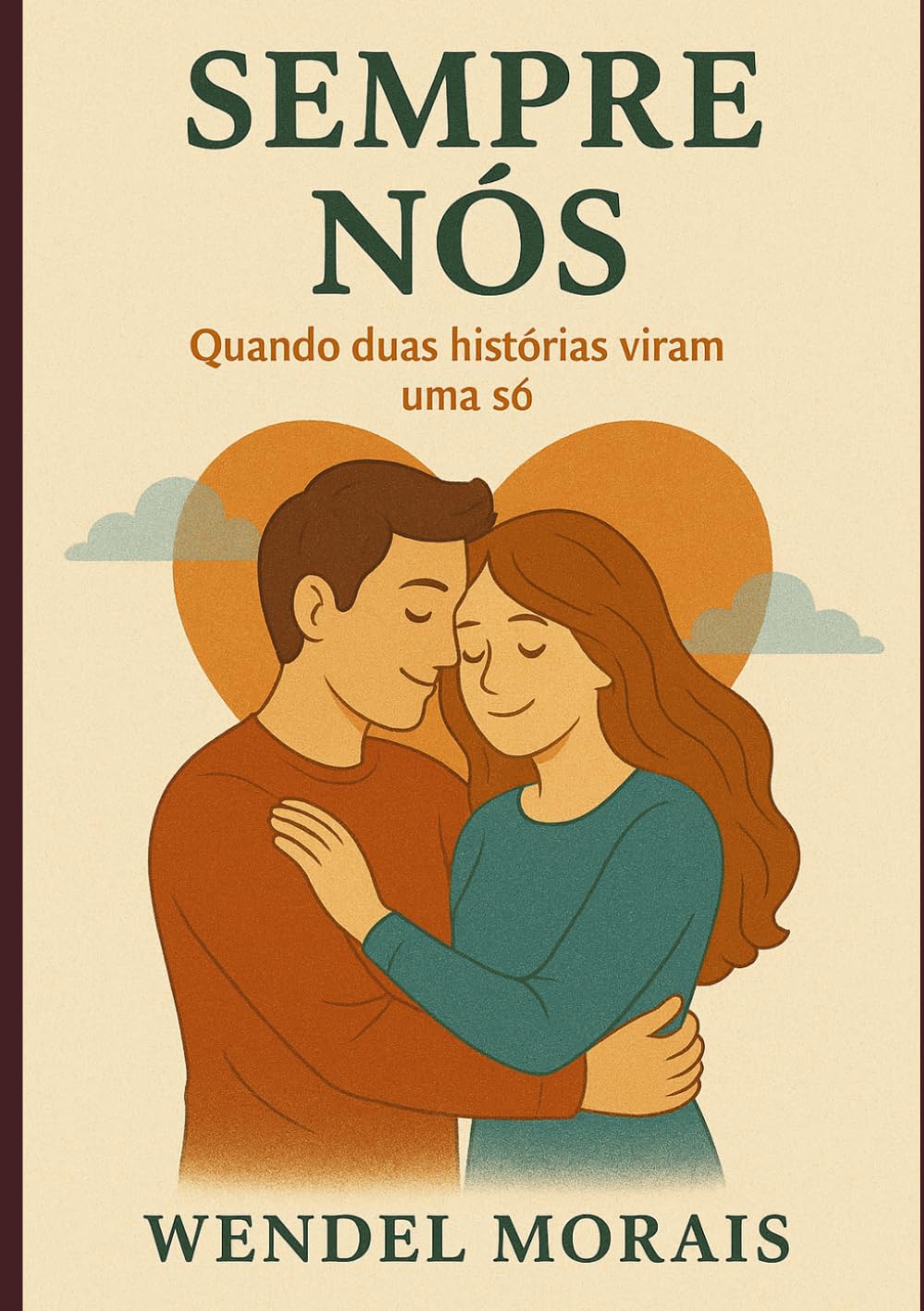ler totalmente SEMPRE NÓS: Quando duas histórias viram uma só (Nosso Amor em 3 Atos) (Portuguese Edition)