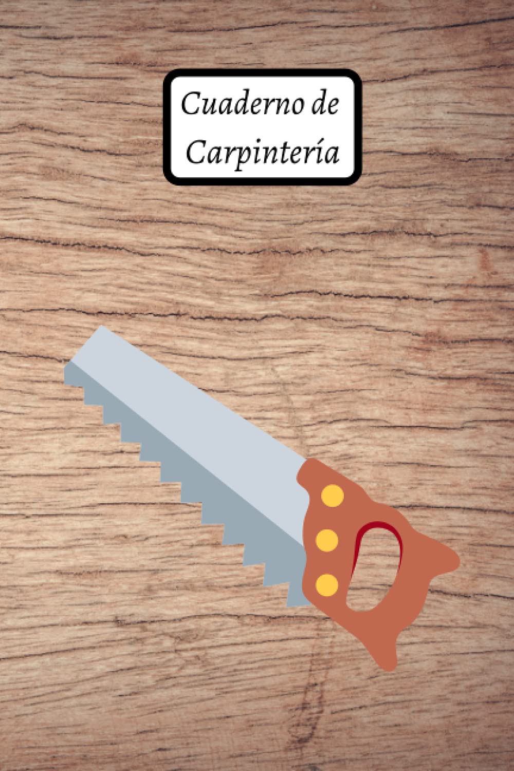 ler totalmente Cuaderno de Carpintería: Organice y registre sus proyectos de carpintería | Cuaderno de carpintero | Cuaderno de Carpintería para completar | Idea de regalo