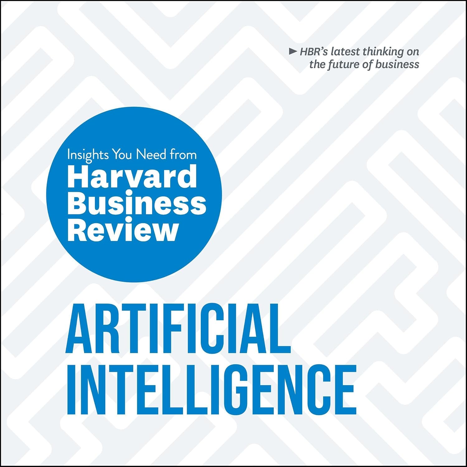Artificial Intelligence: The Insights You Need from Harvard Business Review baixar o livro de graça