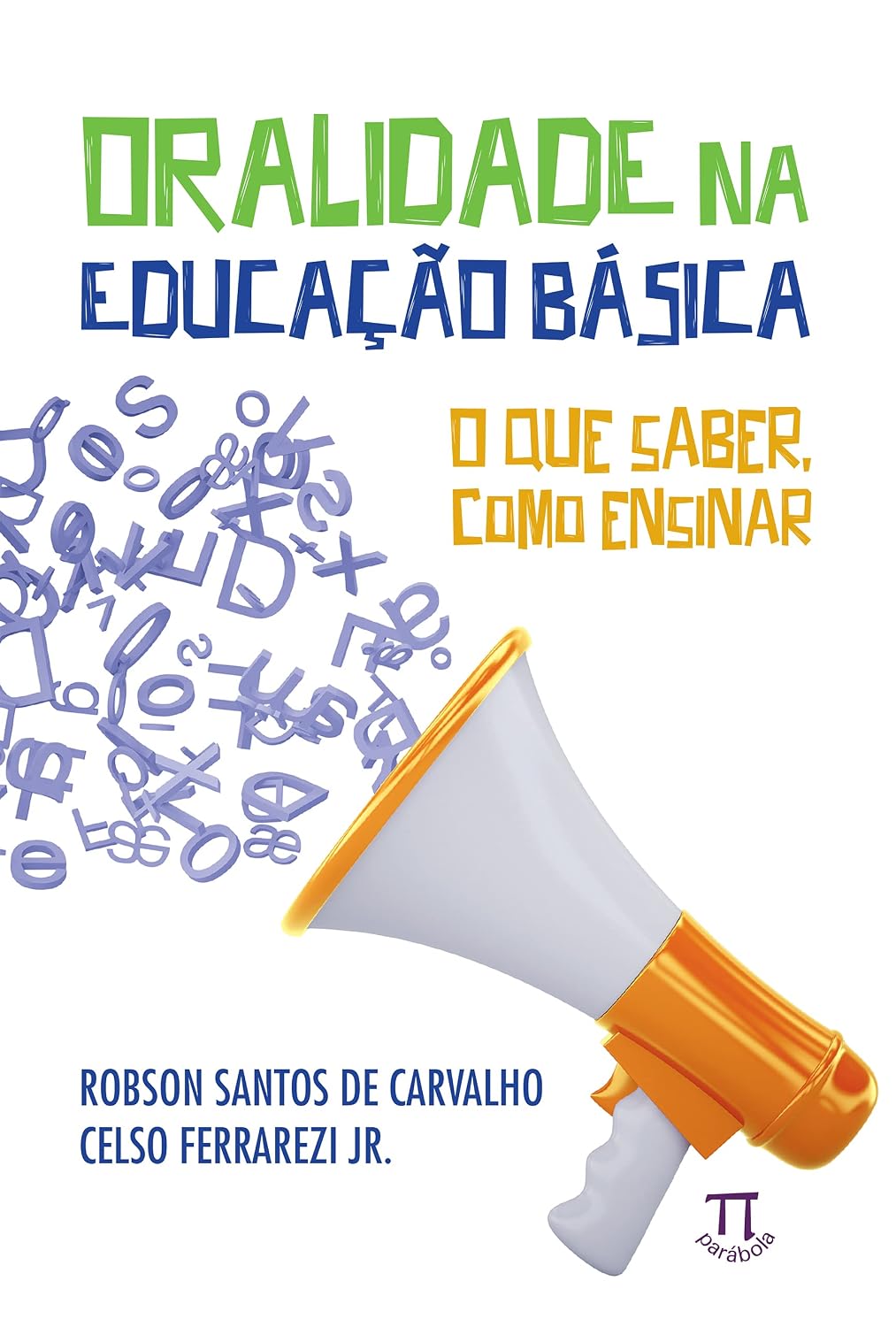 Oralidade na educação básica: o que saber, como ensinar (Estratégias de ensino Livro 63) baixar livro de graça