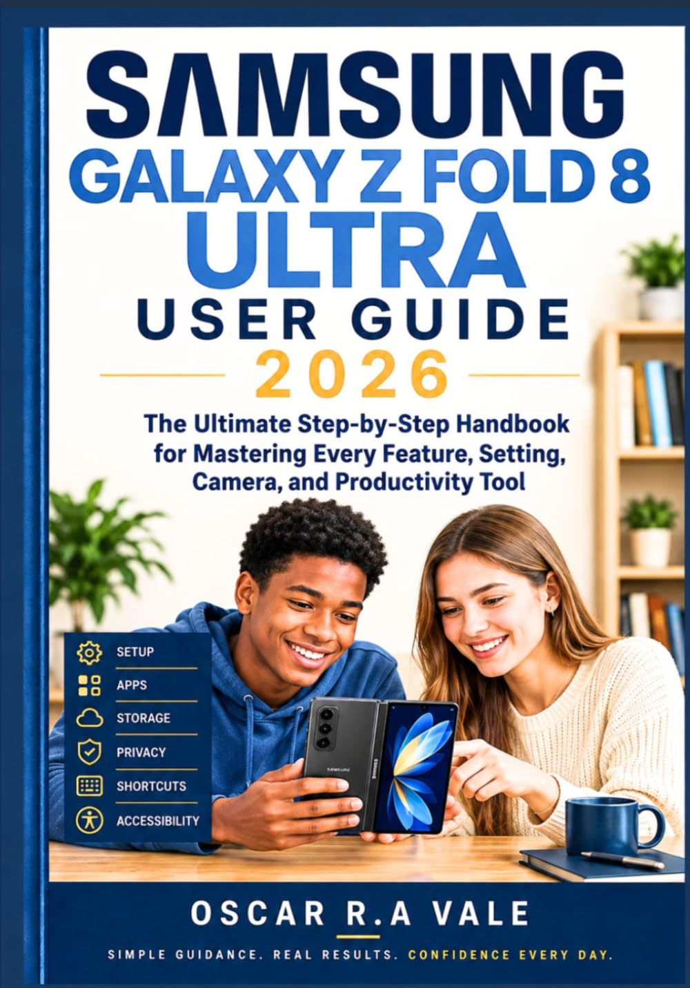ler totalmente Samsung Galaxy Z Fold 8 Ultra User Guide 2026: The Ultimate Step-by-Step Handbook for Mastering Every Feature, Setting, Camera, and Productivity Tool