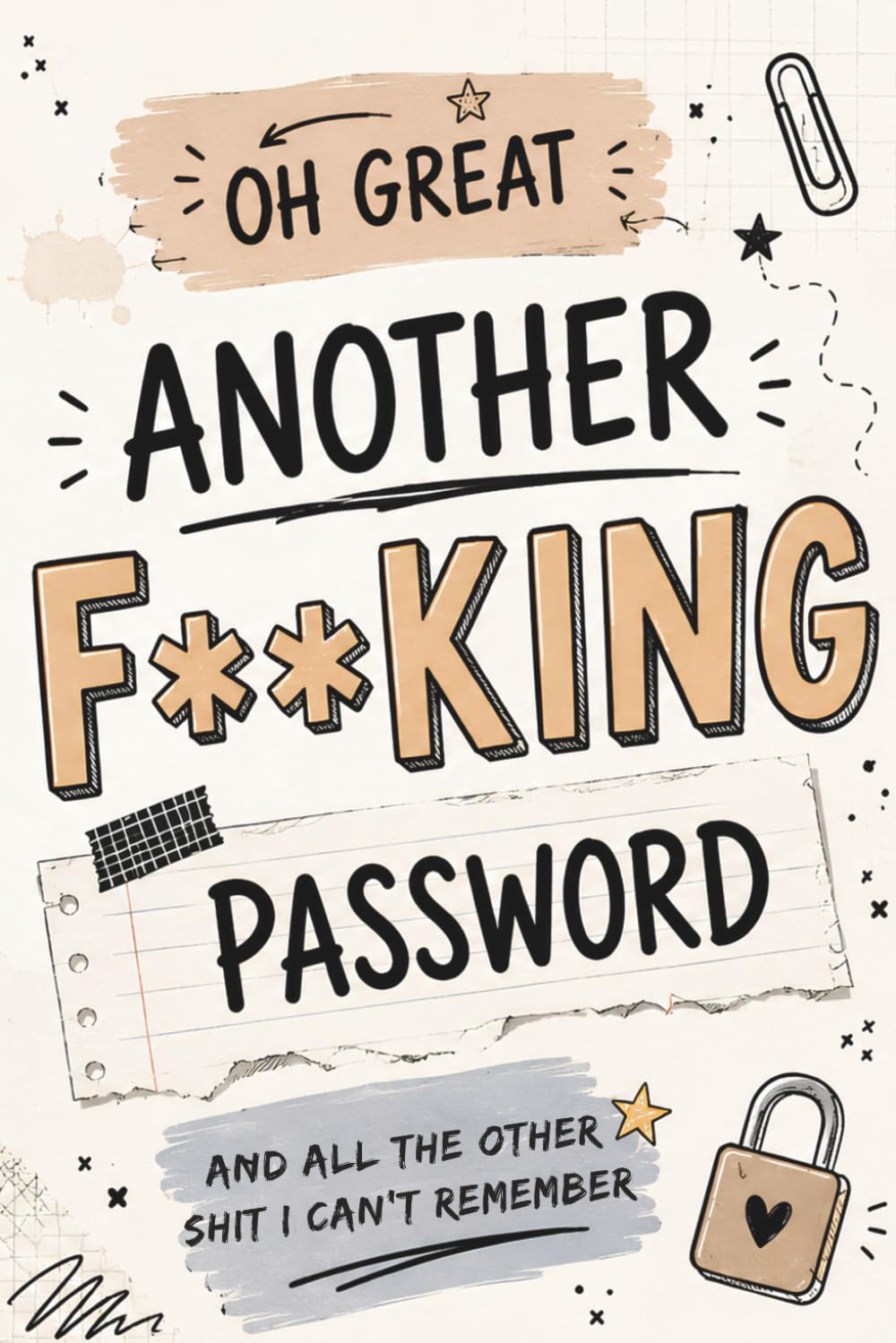 Oh Great Another F**king Password: For Those WTF Is My Password Moments baixar livro de graça