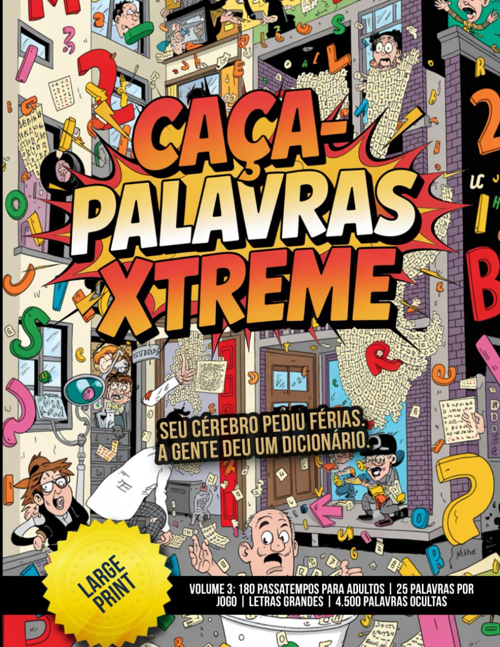 capítulo por capítulo baixar Caça-Palavras Xtreme – Volume 3: 180 Passatempos para Adultos | 25 Palavras por Jogo | Letras Grandes | 4.500 Palavras Ocultas: Seu cérebro pediu férias. A gente deu um dicionário.