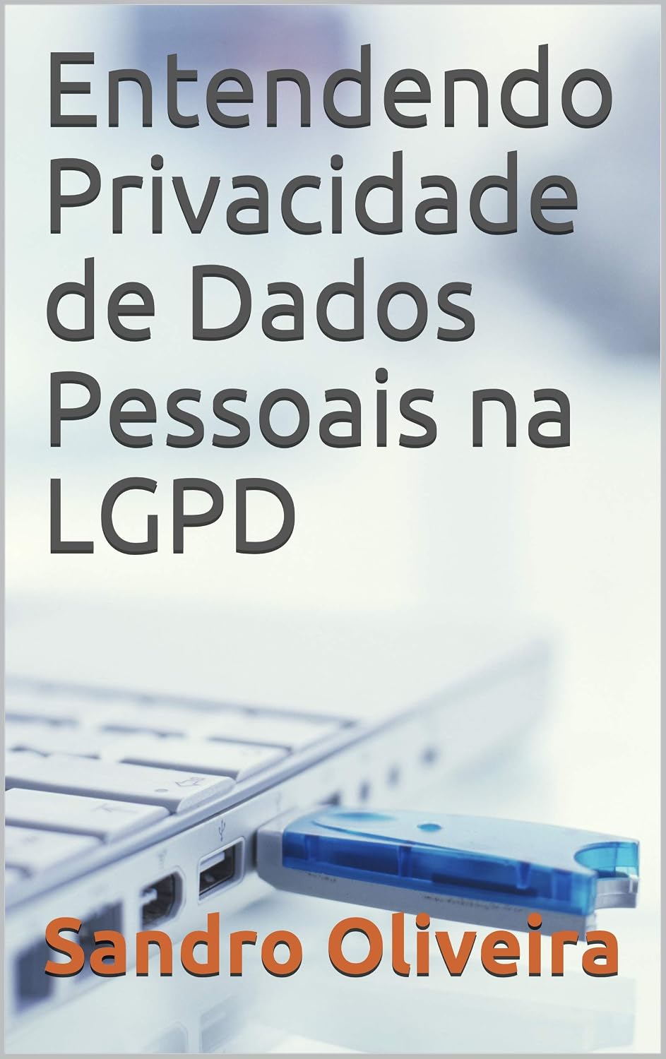 capítulo por capítulo baixar Entendendo Privacidade de Dados Pessoais na LGPD (O passo a passo da LGPD Livro 1)