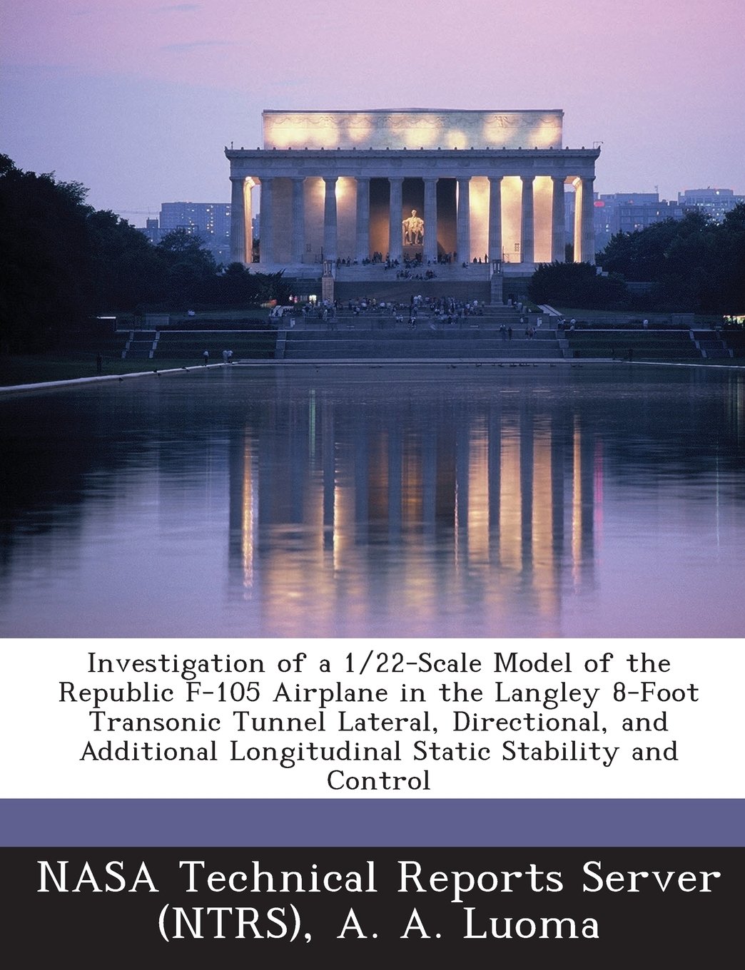 Investigation of a 1/22-Scale Model of the Republic F-105 Airplane in the Langley 8-Foot Transonic Tunnel Lateral, Directional, and Additional Longitu baixar o livro de graça