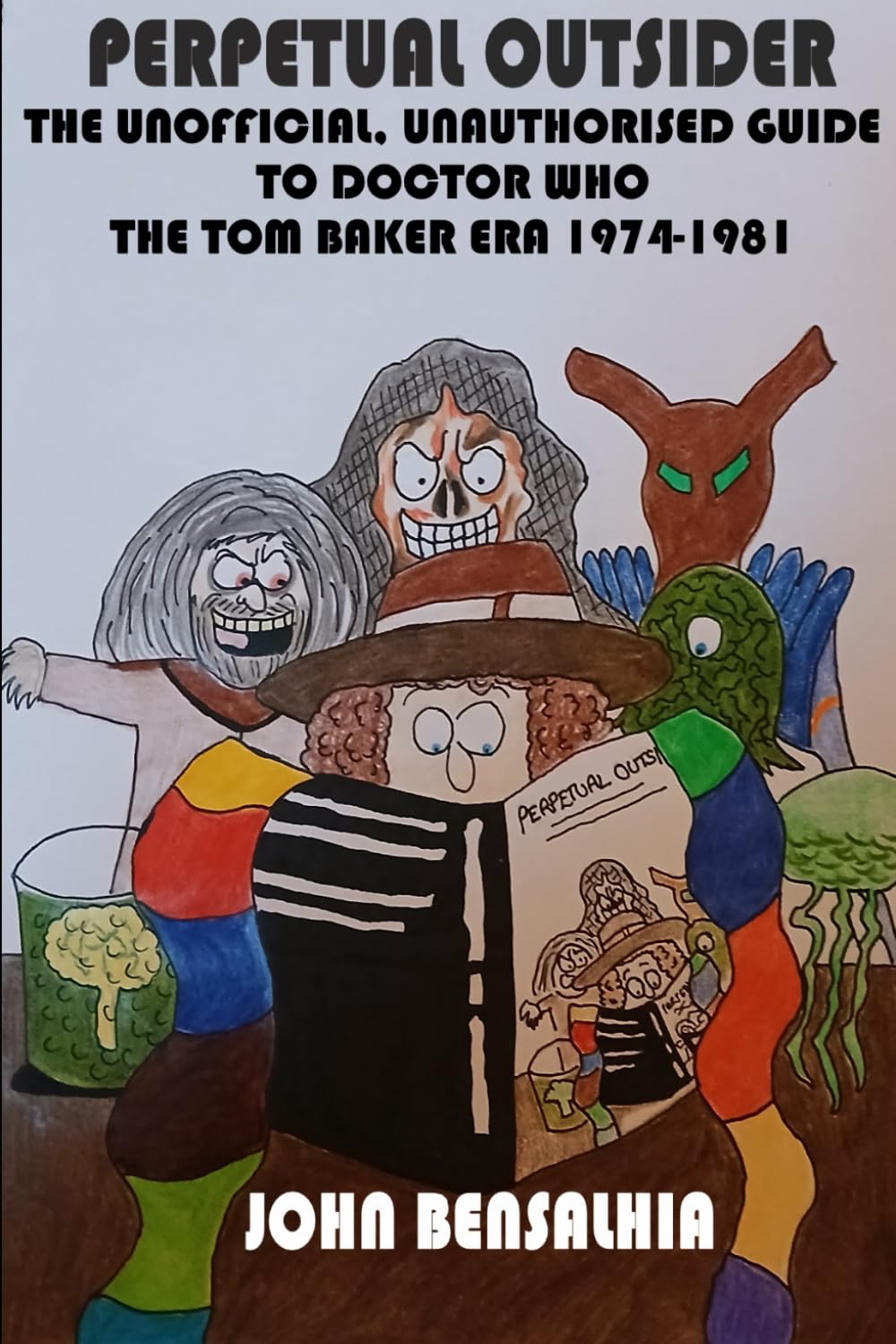 ler totalmente PERPETUAL OUTSIDER - THE UNOFFICIAL, UNAUTHORISED GUIDE TO DOCTOR WHO: THE TOM BAKER ERA 1974-1981