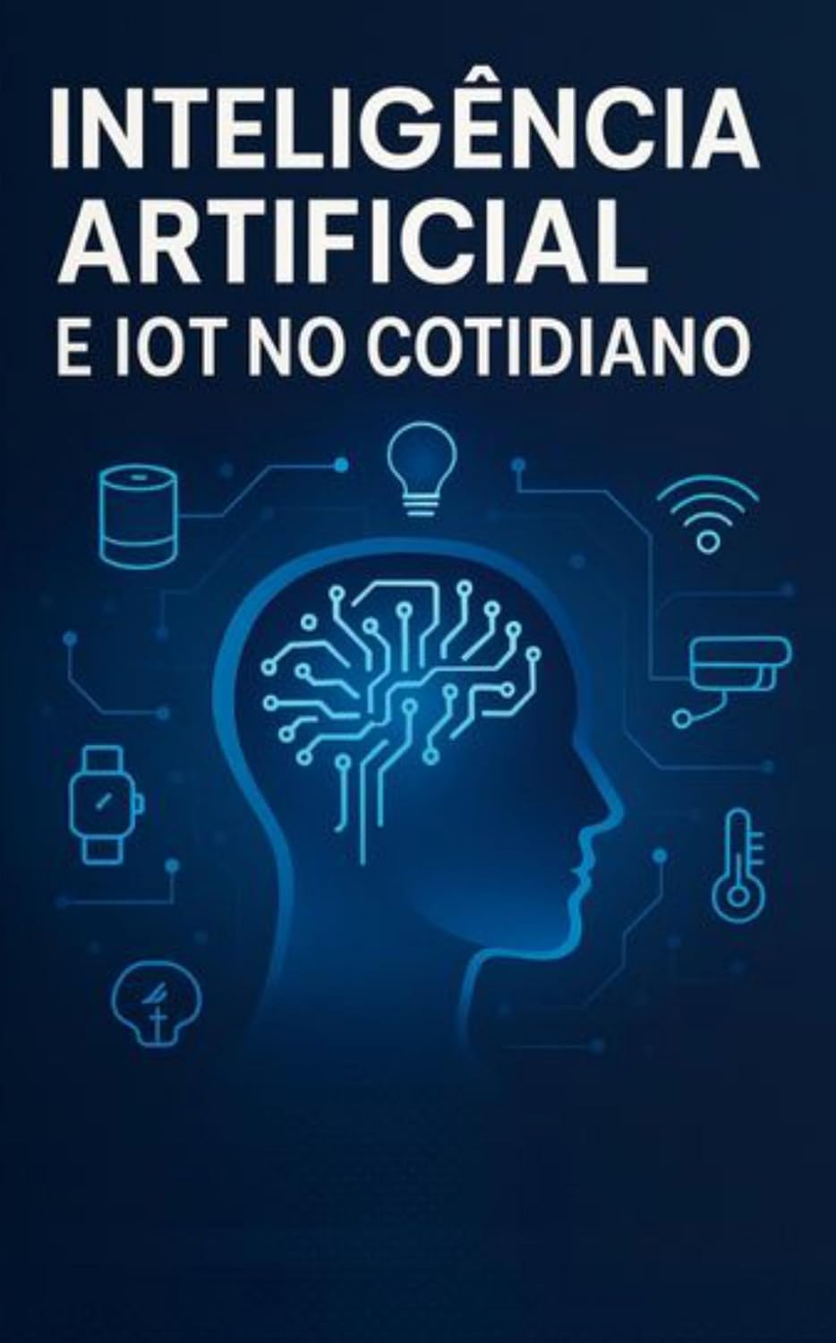 ler totalmente Inteligência artificial e IoT no cotidiano