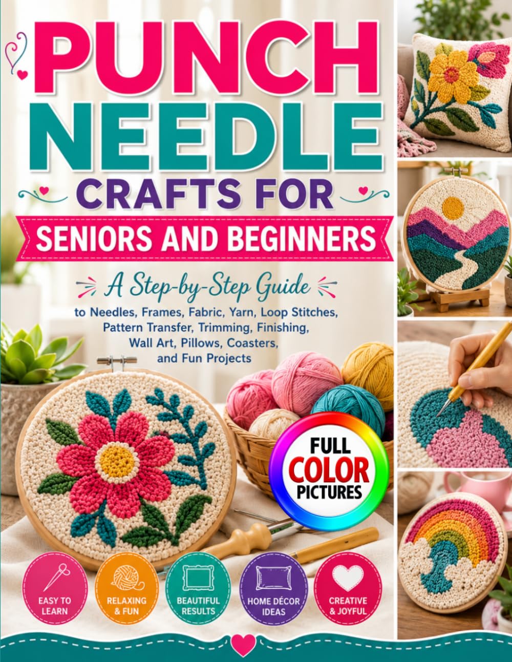 capítulo por capítulo baixar Punch Needle Crafts for Seniors and Beginners: A Step-by-Step Guide to Needles, Frames, Fabric, Yarn, Loop Stitches, Pattern Transfer, Trimming,... Wall Art, Pillows, Coasters, and Fun Projects
