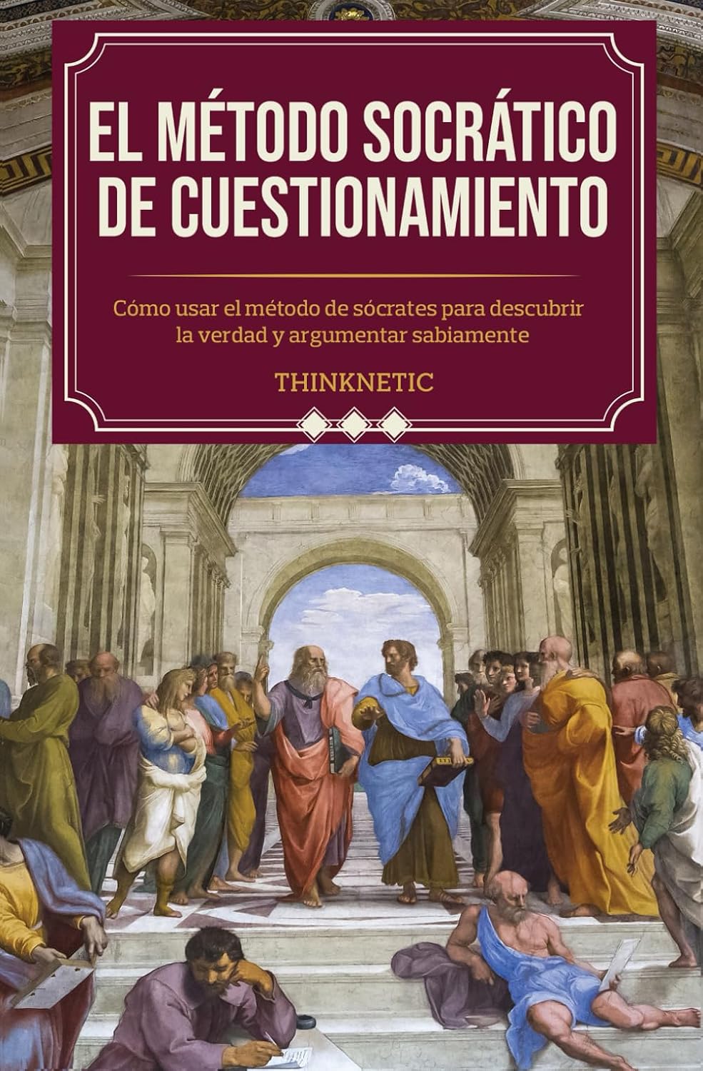 ler totalmente El método Socrático de cuestionamiento: Cómo usar el método de Sócrates para descubrir la verdad y argumentar sabiamente (Dominar el pensamiento crítico) (Spanish Edition)