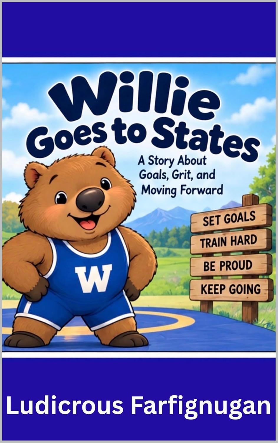 Willie Goes to States: A Story About Goals, Grit, and Moving Forward (English Edition) baixar o livro de graça
