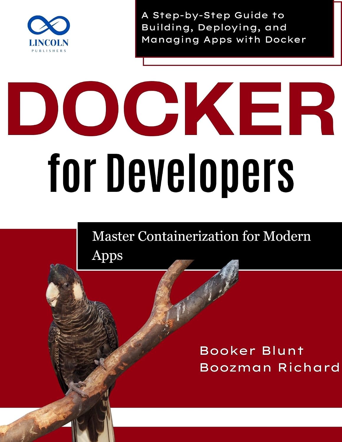 Docker for Developers: Master Containerization for Modern Apps: A Step-by-Step Guide to Building, Deploying, and Managing Apps with Docker (English Edition) baixar livro de graça