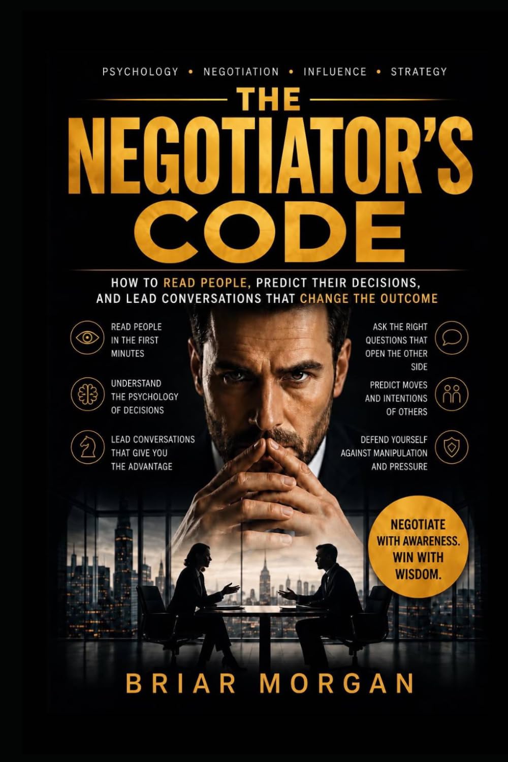capítulo por capítulo baixar Negotiator’s Code: How to Read People, Predict Their Decisions, and Lead Conversations That Change the Outcome