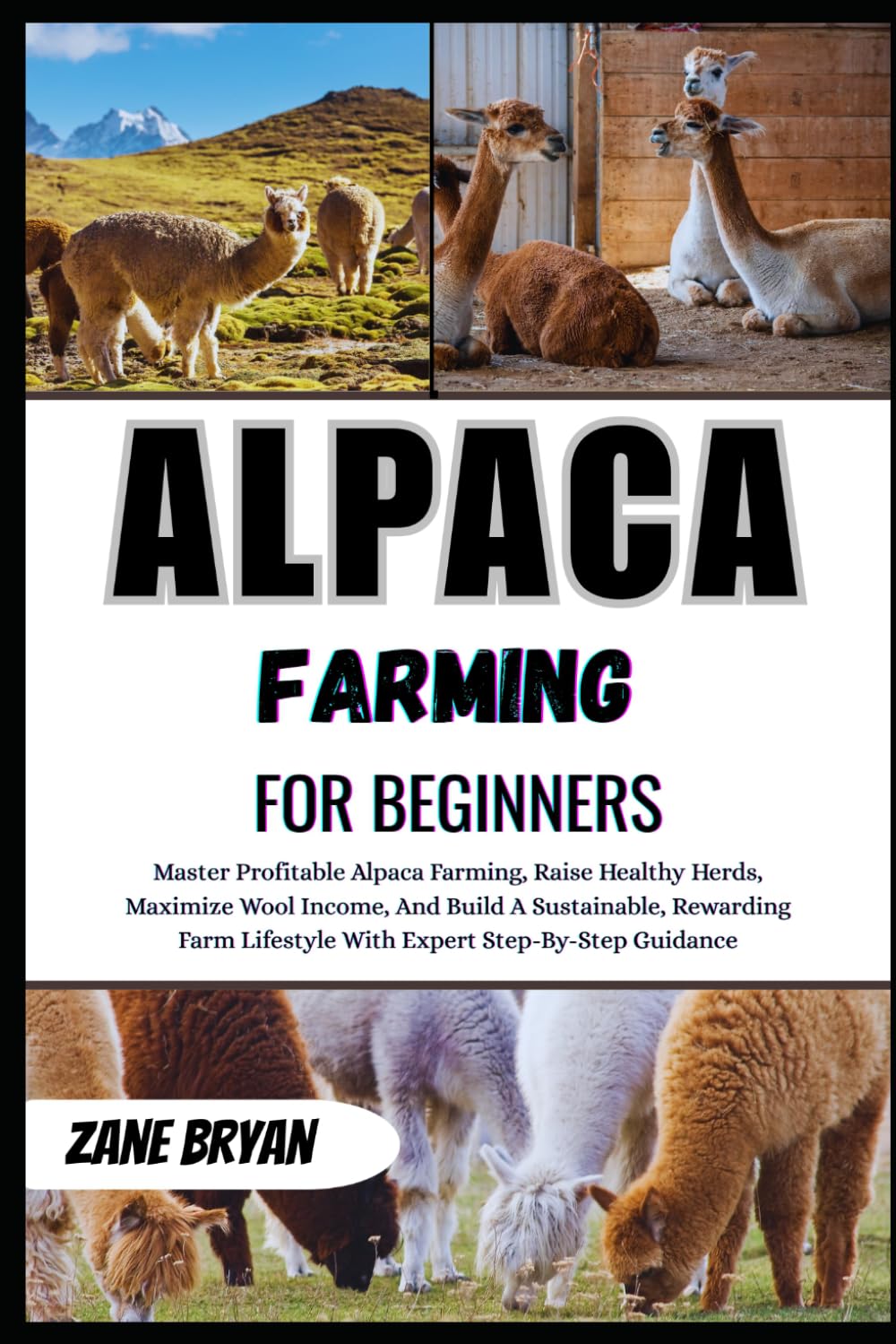 Alpaca Farming For Beginners: Master Profitable Alpaca Farming For Wool Income. Raise Healthy Herds And Build A Sustainable Farm Lifestyle With Expert Guidance baixar o livro de graça
