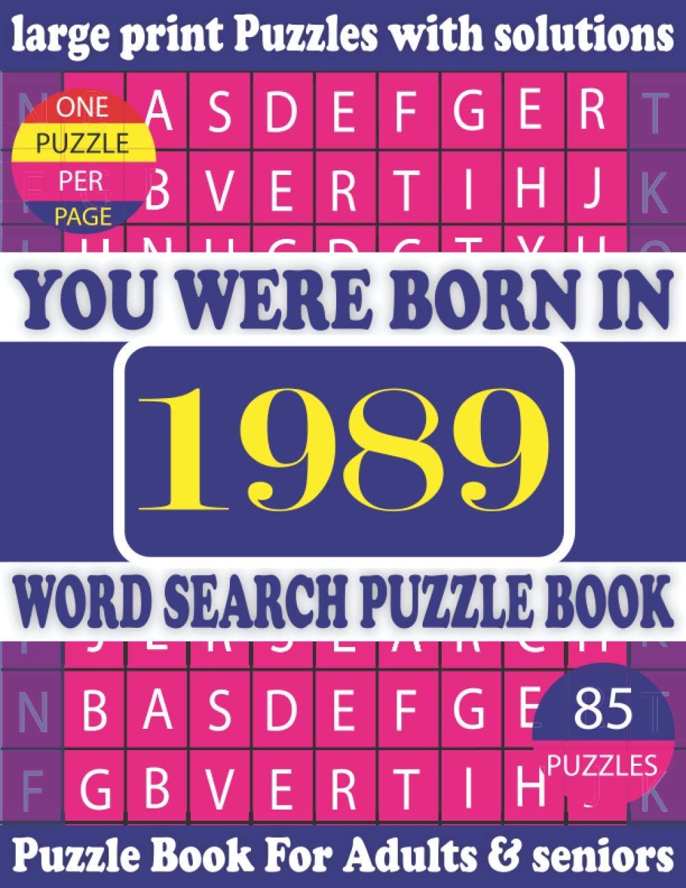 You Were Born In 1989: Word Search Puzzle Book: Puzzles Games For Seniors adults And More With Solutions baixar o livro de graça