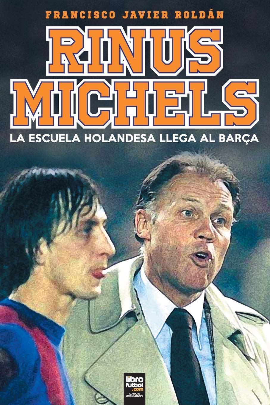 RInus Michels: La escuela holandesa llega al Barça baixar livro de graça