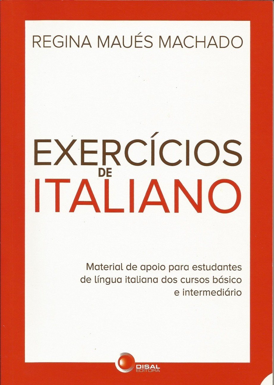 Exercícios de italiano: Material de Apoio Para Estudantes de Língua Italiana dos Cursos Básicos e Intermediário baixar o livro de graça