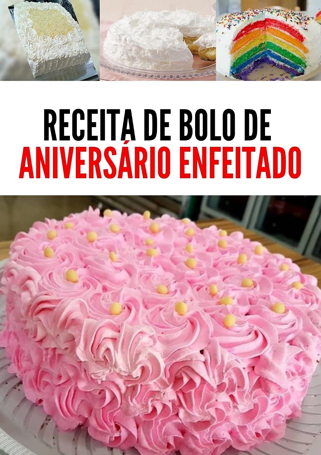 ler totalmente Receita de bolo de aniversário enfeitado: Confira esta receita simples