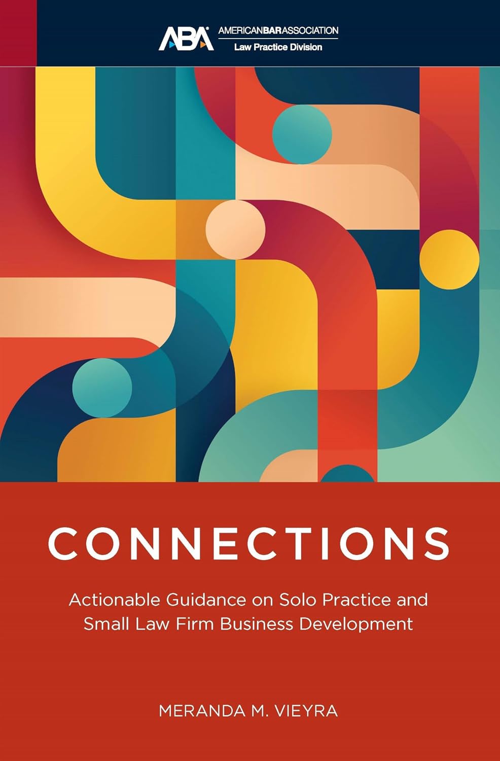 ler totalmente Connections: Actionable Guidance on Solo Practice and Small Law Firm Business Development (English Edition)