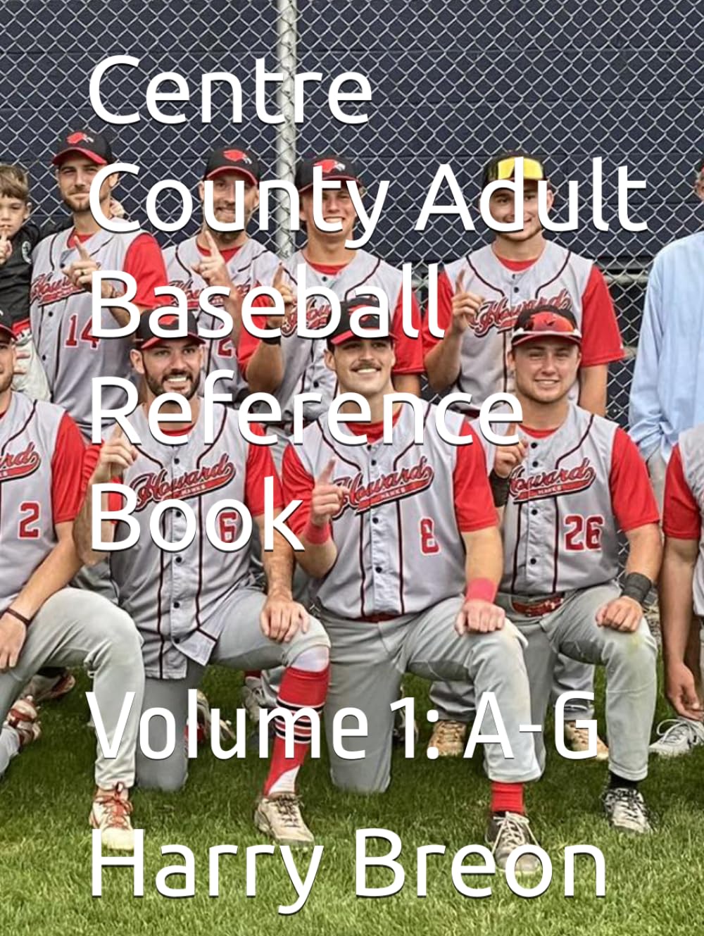 Centre County Adult Baseball Reference Book: Volume 1: A-G baixar o livro de graça