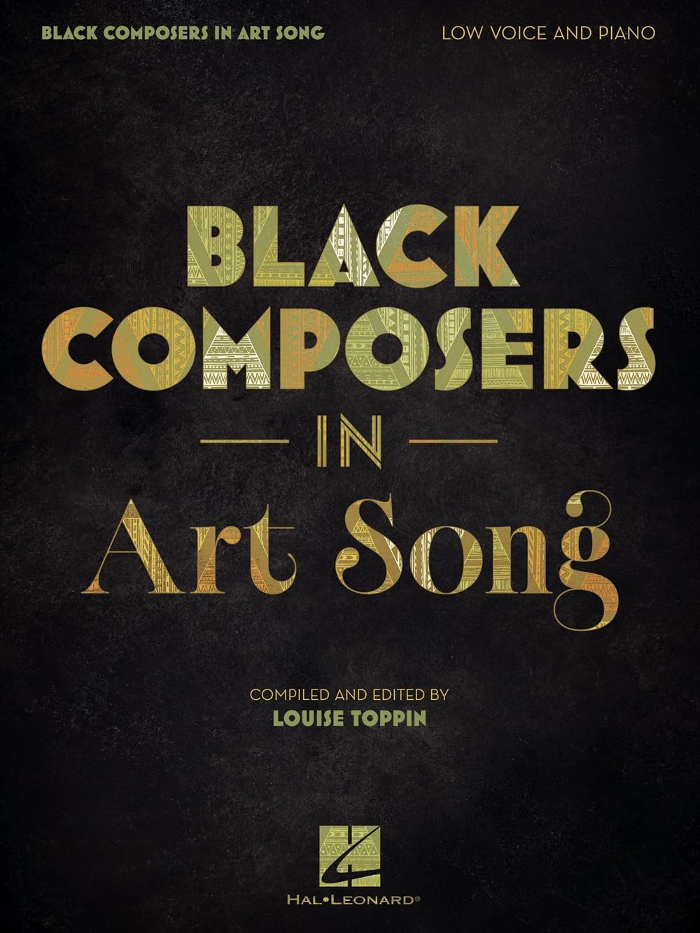 Black Composers in Art Song: Low Voice and Piano - Vocal Sheet Music Collection Compiled and Edited by Louise Toppin 15 Art Songs by Black Composers from the 18th to 21st Centuries baixar o livro de graça