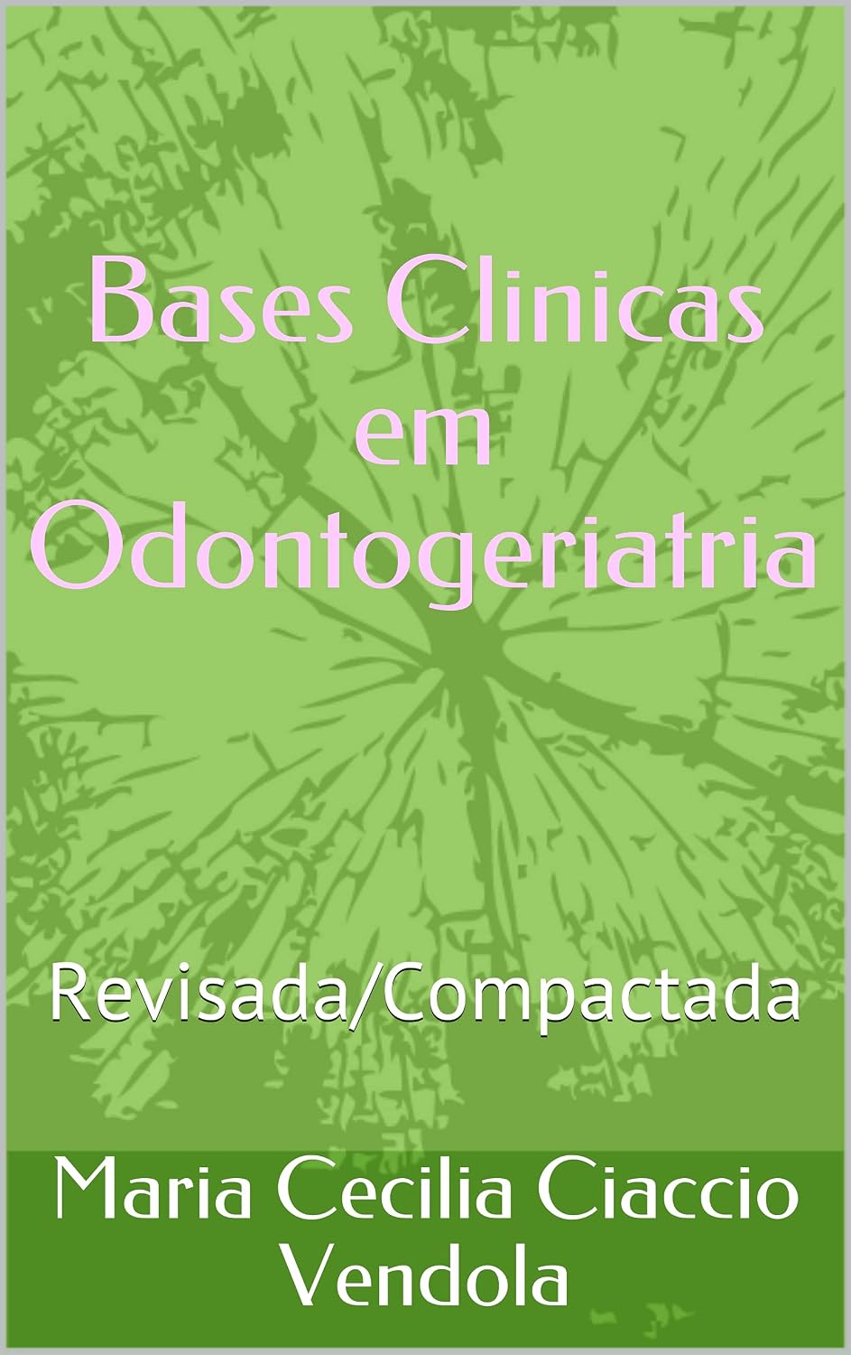 ler totalmente Bases Clinicas em Odontogeriatria: Revisada/Compactada