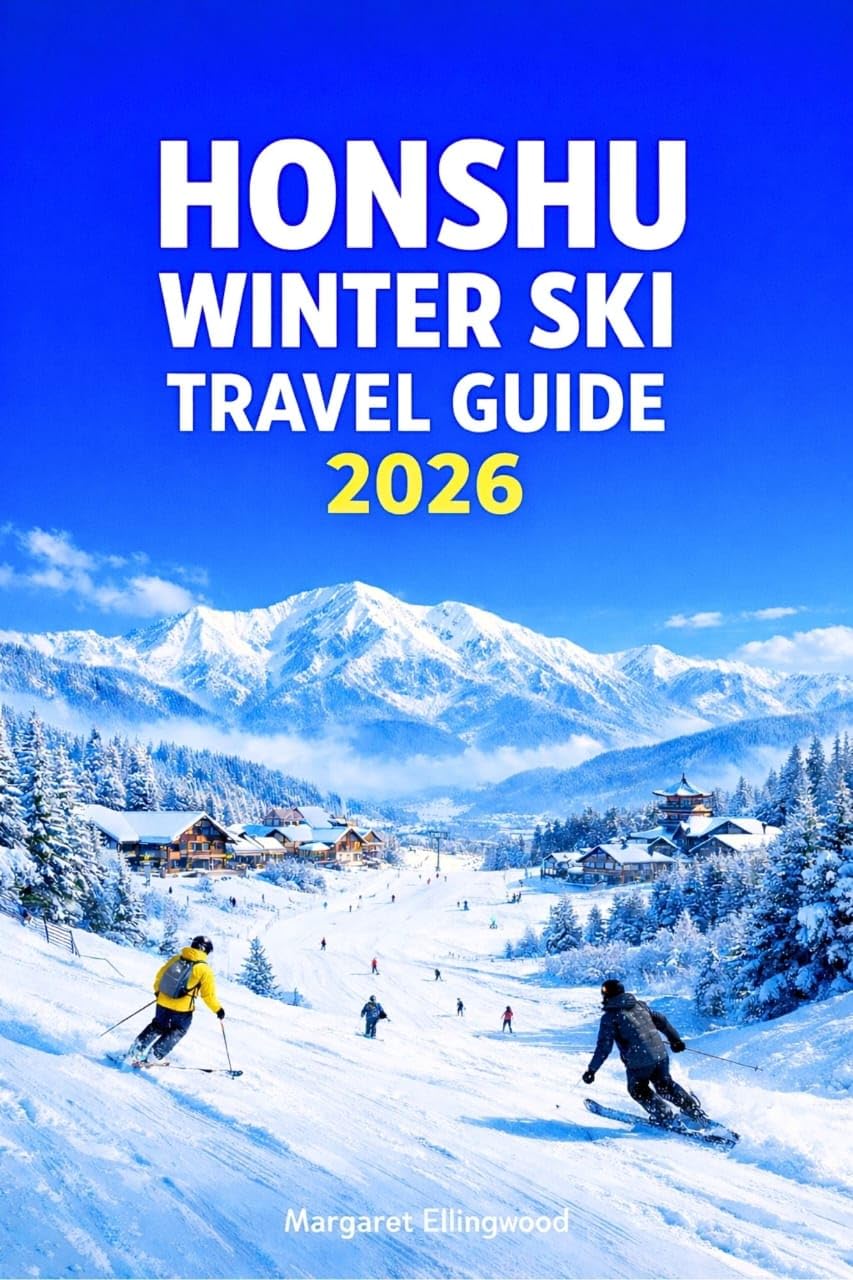 ler totalmente HONSHU WINTER SKI TRAVEL GUIDE 2026: Insider Planning, Best Resorts, Itineraries, Food & Culture, Safety Tips, Budget Strategies, and Hidden Winter Gems (English Edition)
