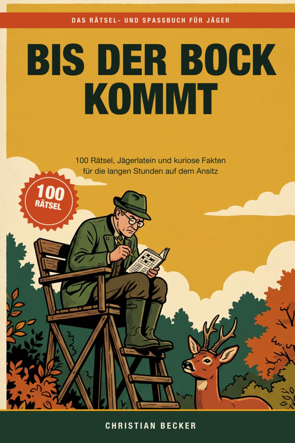capítulo por capítulo baixar Bis der Bock kommt: Das Rätsel- und Spaßbuch für Jäger | 100 Rätsel, Jägerlatein und kuriose Fakten für die langen Stunden auf dem Ansitz – das... für Jägerinnen und Jäger (German Edition)