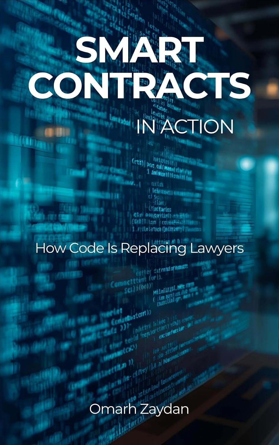 ler totalmente Smart Contracts in Action: How Code Is Replacing Lawyers (English Edition)