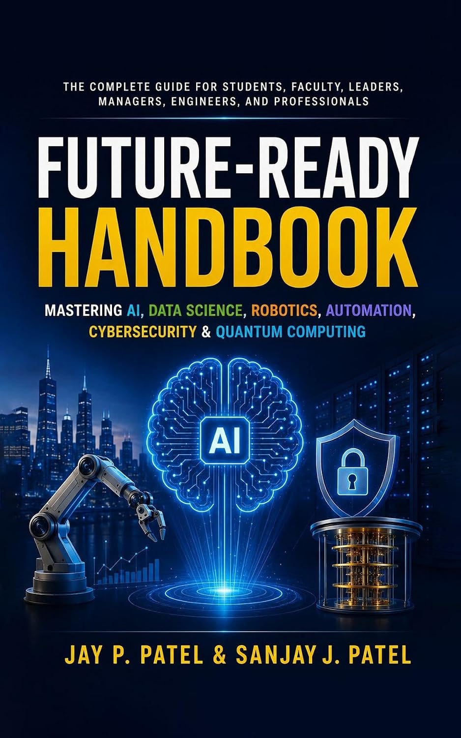 capítulo por capítulo baixar Future-Ready Handbook: Mastering AI, Data Science, Robotics, Automation, Cybersecurity & Quantum Computing (English Edition)