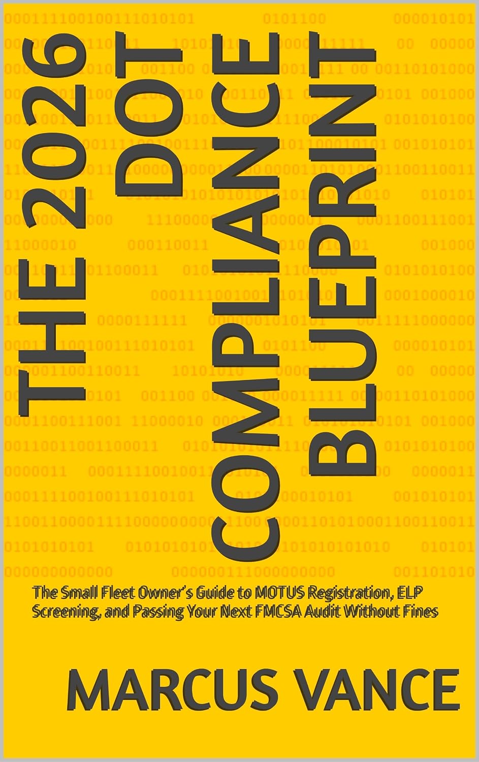 capítulo por capítulo baixar The 2026 DOT Compliance Blueprint: The Small Fleet Owner’s Guide to MOTUS Registration, ELP Screening, and Passing Your Next FMCSA Audit Without Fines (English Edition)