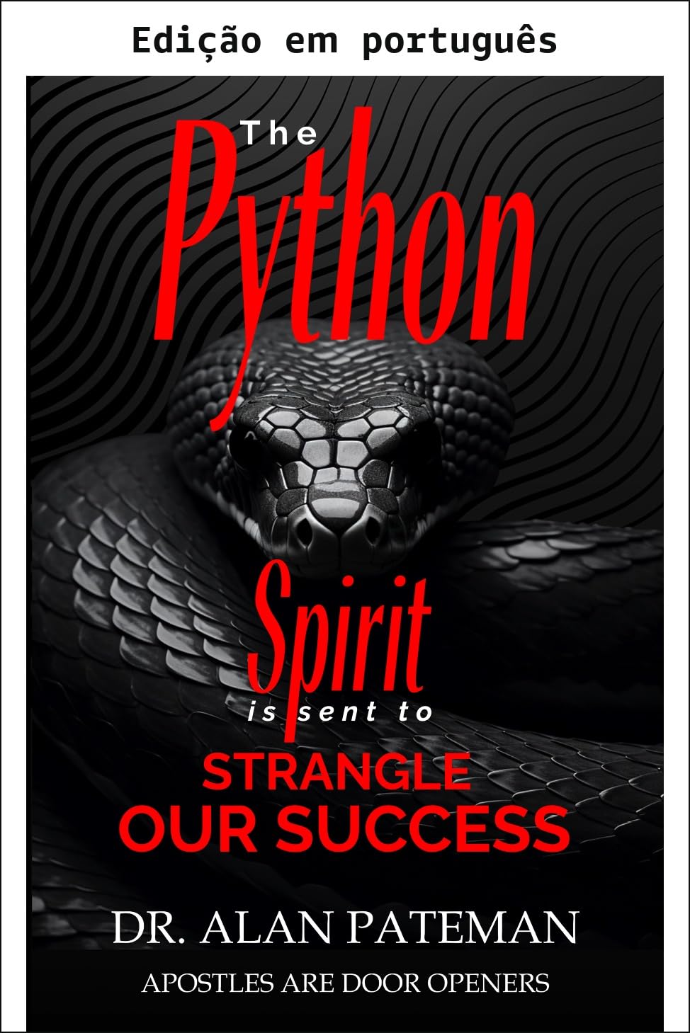 ler totalmente O espírito de Píton é enviado para estrangular nosso sucesso