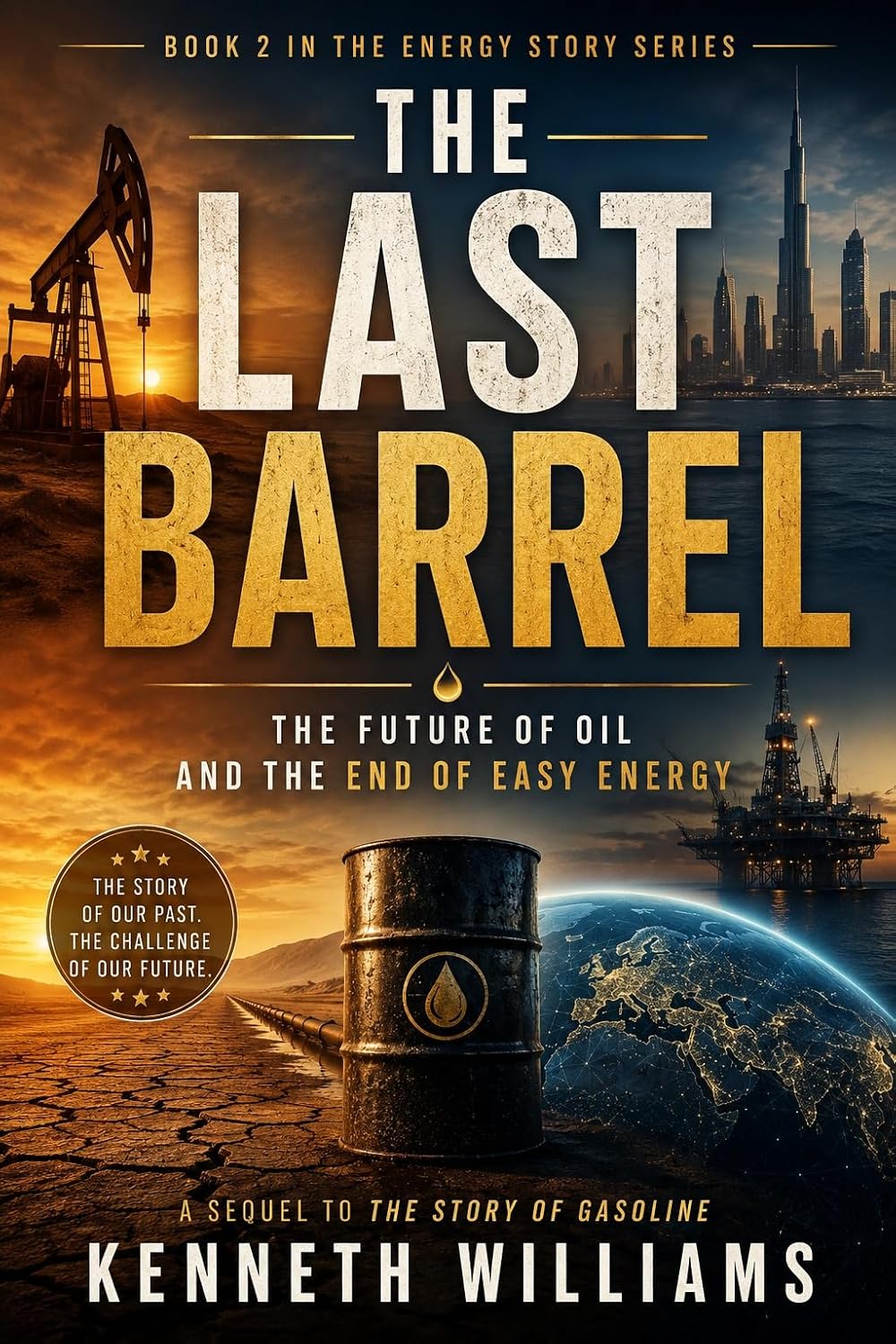 The Last Barrel: The Future of Oil and the End of Easy Energy (English Edition) baixar livro de graça