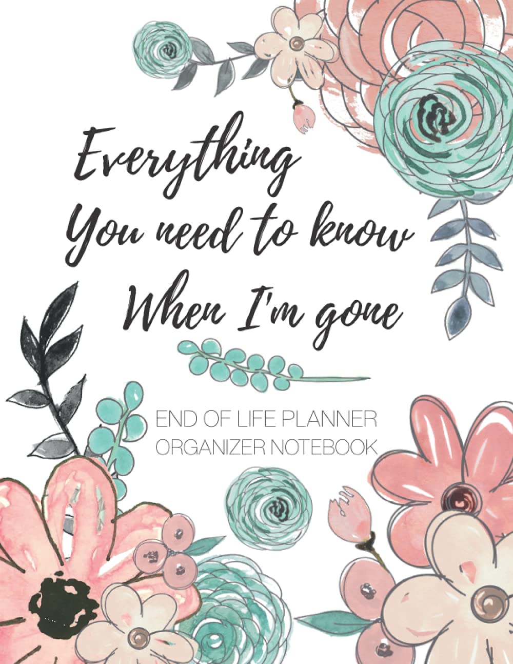 capítulo por capítulo baixar End of Life Planner Organizer Notebook: Everything You Need to Know When I'm Gone, A Simple Guide to write in about Important Information for Family to Make my Passing Easier