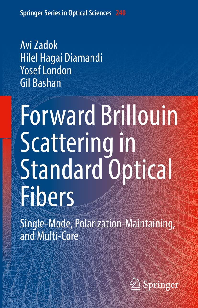 ler totalmente Forward Brillouin Scattering in Standard Optical Fibers: Single-Mode, Polarization-Maintaining, and Multi-Core (Springer Series in Optical Sciences Book 240) (English Edition)