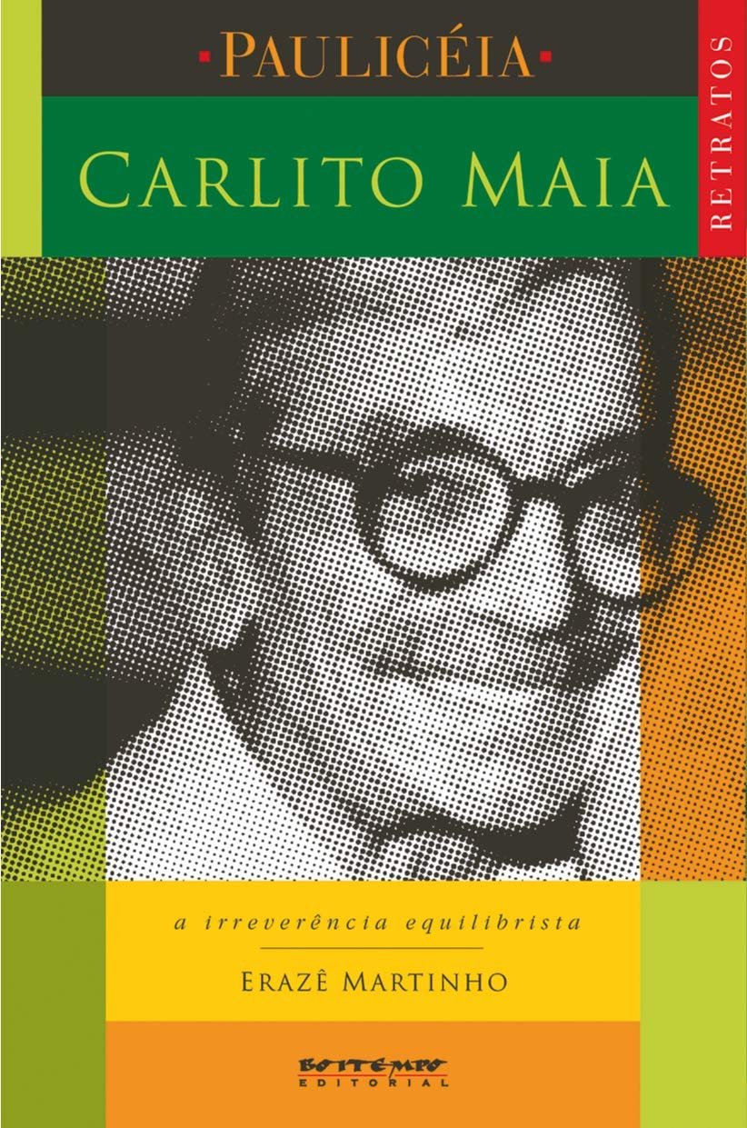 Carlito Maia: a Irreverência Equilibrista