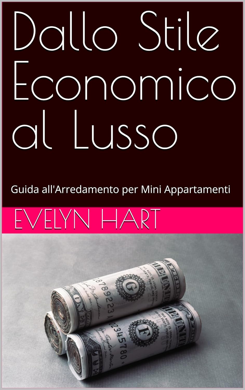 Dallo Stile Economico al Lusso: Guida all'Arredamento per Mini Appartamenti (Italian Edition) baixar livro de graça