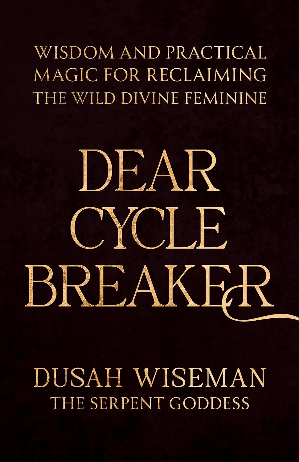 ler totalmente Dear Cycle Breaker: Wisdom and Practical Magic for Reclaiming the Wild Divine Feminine