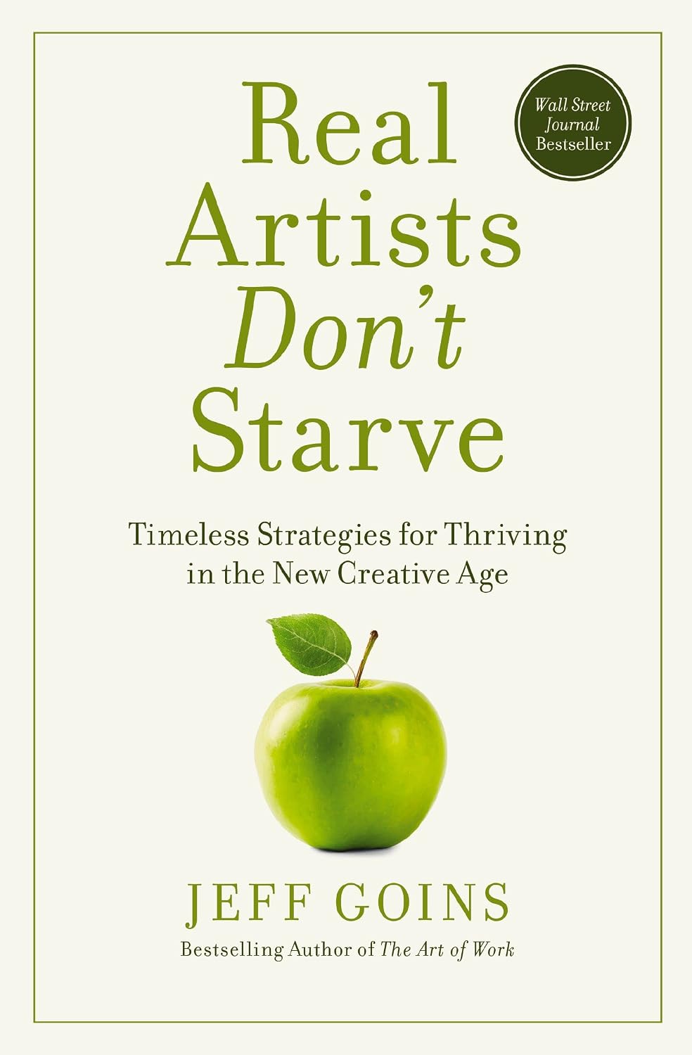 ler totalmente Real Artists Don't Starve: Timeless Strategies for Thriving in the New Creative Age (English Edition)
