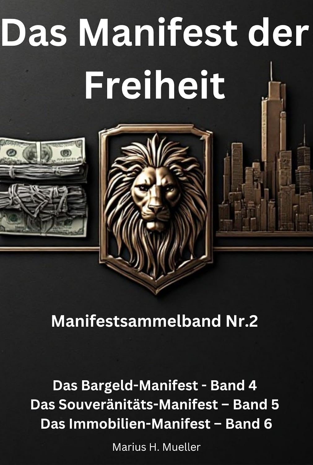ler totalmente Das Manifest der Freiheit: Schützen Sie Geld, Familie und Immobilien vor dem staatlichen Zugriff (Die Manifest-Reihe - Sammelbände 2) (German Edition)