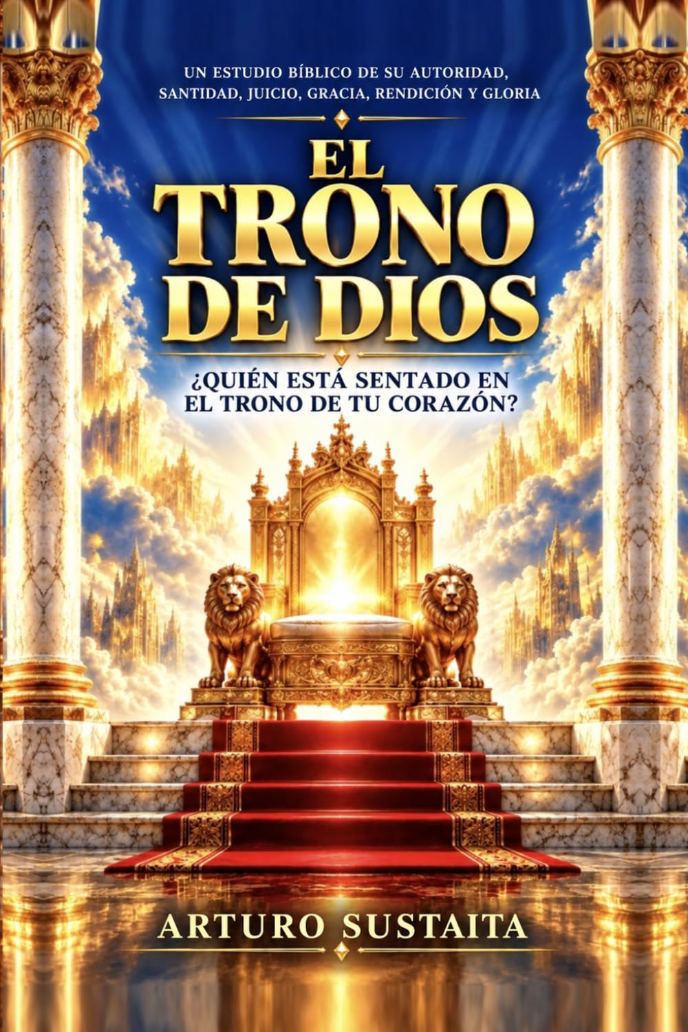 capítulo por capítulo baixar EL TRONO DE DIOS: ¿Quién está sentado en el trono de tu corazón? (Spanish Edition)