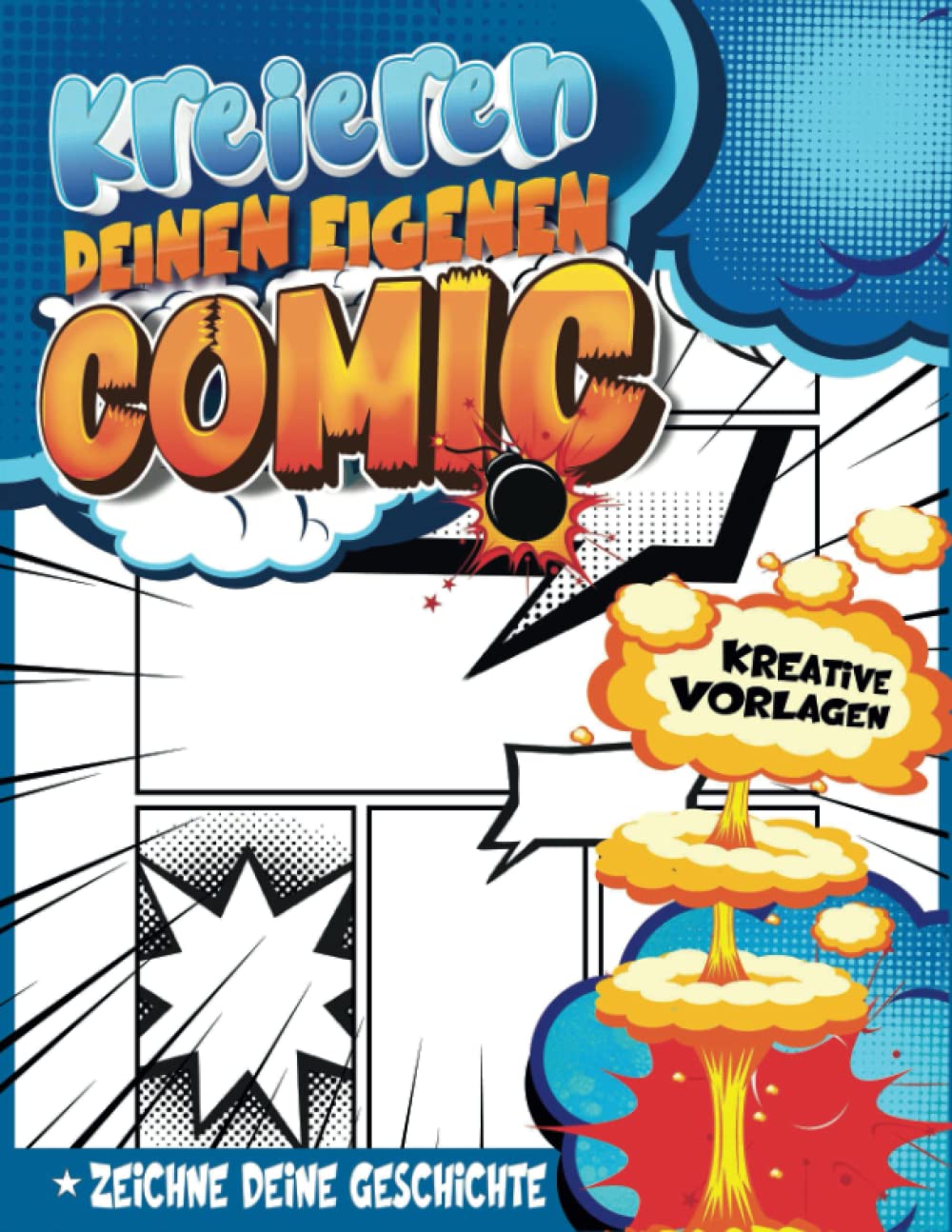 Comic Kreatives Für Mädchen: Kindern Beibringen, Comics Mit Kreativen Vorlagen Voller Sprechblasen Und Effekte Zu Schreiben Und Zu Zeichnen | Jungen Geschenkideen (German Edition) baixar o livro de graça