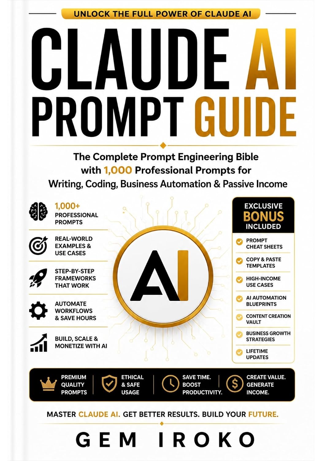ler totalmente Claude AI Prompt Guide: The Complete Prompt Engineering Bible with 1,000 Professional Prompts for Writing, Coding, Business Automation & Passive Income (English Edition)