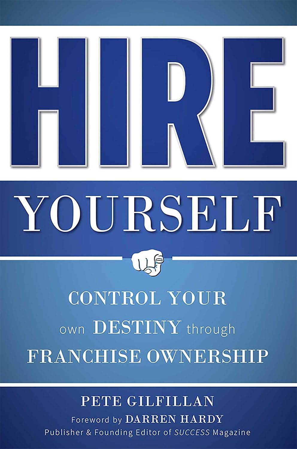 ler totalmente Hire Yourself: Control Your Own Destiny through Franchise Ownership (English Edition)