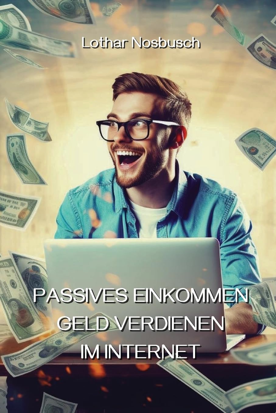 PASSIVES EINKOMMEN GELD VERDIENEN IM INTERNET baixar o livro de graça
